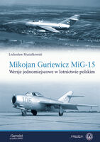 Mikojan Gurewicz MiG-15. Wersje jednomiejscowe w lotnictwie polskim